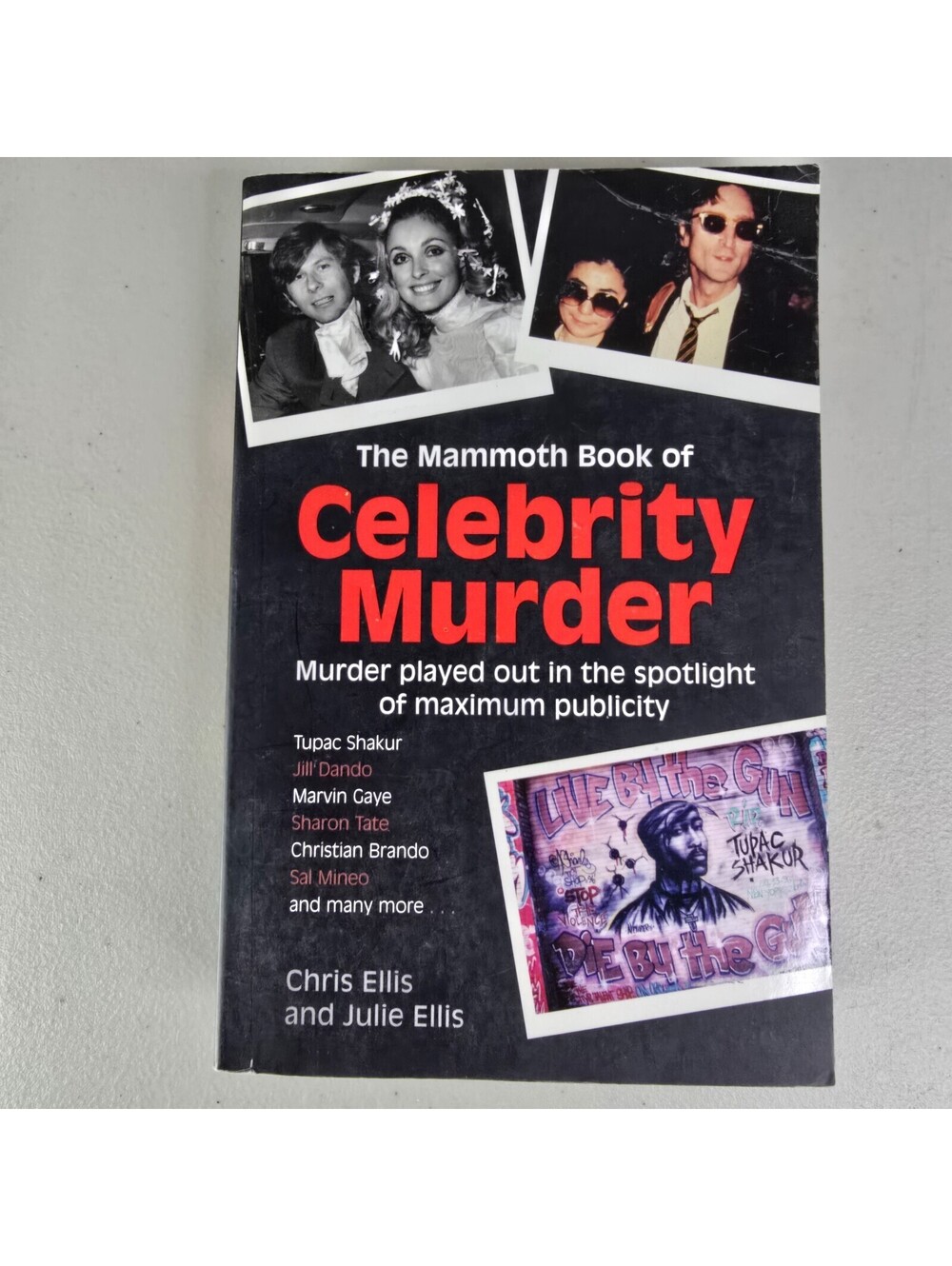 Celebrity Murder : Murder Played Out in the Spotlight of Maximum Publicity by...